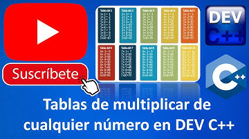 Cómo Hacer Tablas de Multiplicar con C++ en Dev C++ (Paso a Paso para Principiantes)