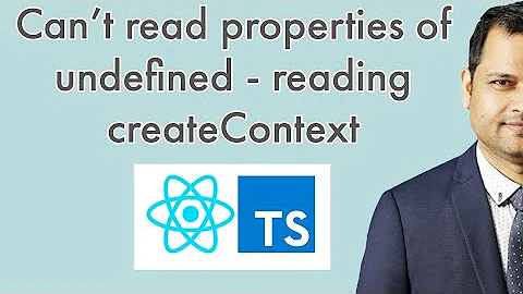 Cannot read properties of undefined  - reading 'createContext' error in react typescript