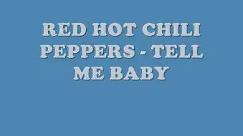 Red Hot Chili Peppers   Tell Me Baby Lyrics 360p