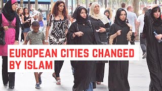 10 European Cities Profoundly Transformed by Islamic Migration – You Won’t Believe #1!