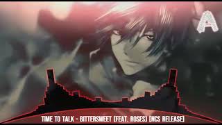 Nightcore -Time To Talk - Bittersweet (feat. Roses) [NCS Release]