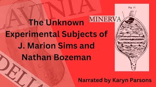The Unknown Experimental Subjects of J. Marion Sims and Nathan Bozeman - Introduction