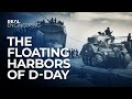 The Floating Harbors of D-Day