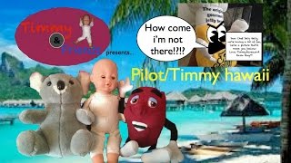 Timmy & Friends S1 Ep 1: Pilot/Timmy Hawaii @rvcmc4life