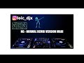 NG - NORMAL REMIX VERSION MAXI // DJ LO
