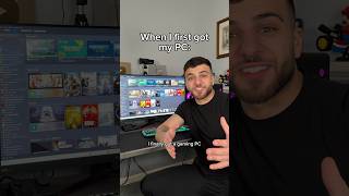 When I First Got My PC vs Now