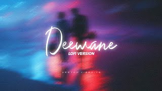 Deewane (lofi version💗) - Navaan Sandhu ft. Bir, Daaku 
