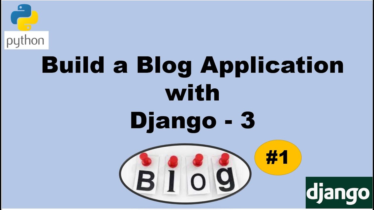 Blog Application with Django3 - Part #1 - YouTube
