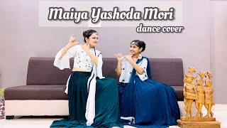 Maiya Yashoda || Dance cover || Jamuna Mix|| Sonal Acharya Choreography Maiya Yashoda || Dance cover || Jamuna Mix|| Sonal Acharya Choreography