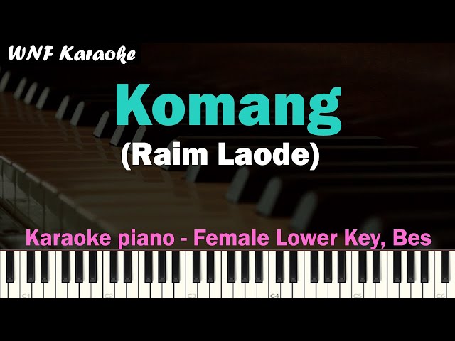 Komang - Raim Laode (Karaoke Piano Female Lower Key) class=