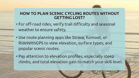 How To Plan Scenic Cycling Routes Without Getting Lost? - The Cycling Junkies