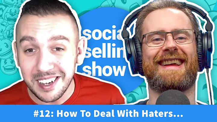 How To Deal With Haters | Social Selling Show