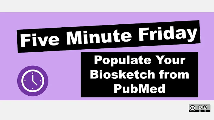 Populate Your Biosketch! From PUBMED to SCIENCV | Five Minute Friday