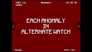 each anomaly in alternate watch