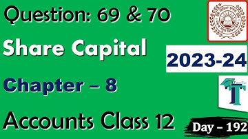 Solution of Questions 69 & 70 Share Capital Chapter 8 Accounts Part B class 12 PSEB Day 192