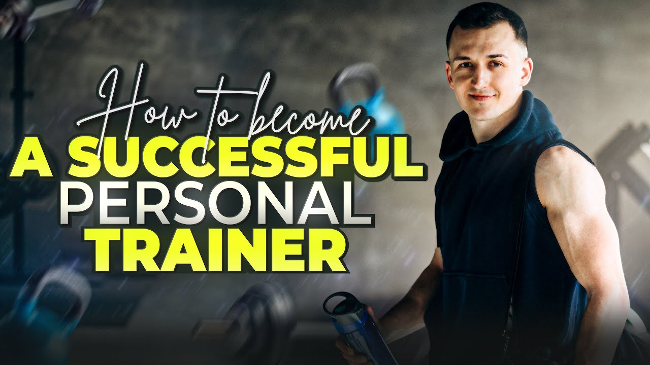 How to become a successful personal trainer - YouTube