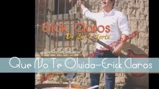 Video thumbnail of "Que no Te olvida  Erick Claros y El Chaqueño Palavecino"