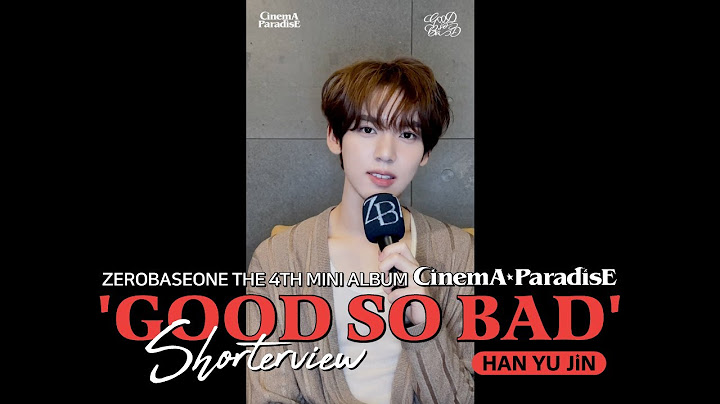 ZEROBASEONE (제로베이스원) 'GOOD SO BAD' Shorterview 'HAN YU JIN'