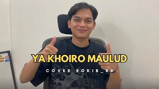 Download Lagu YA KHOIRO MAULUD‼️Cover Rokib_RR MP3 Download Lagu YA KHOIRO MAULUD‼️Cover Rokib_RR MP3