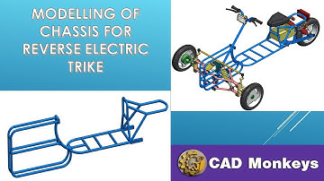 Modelling of Chassis for Reverse Electric Trike using Solidworks.