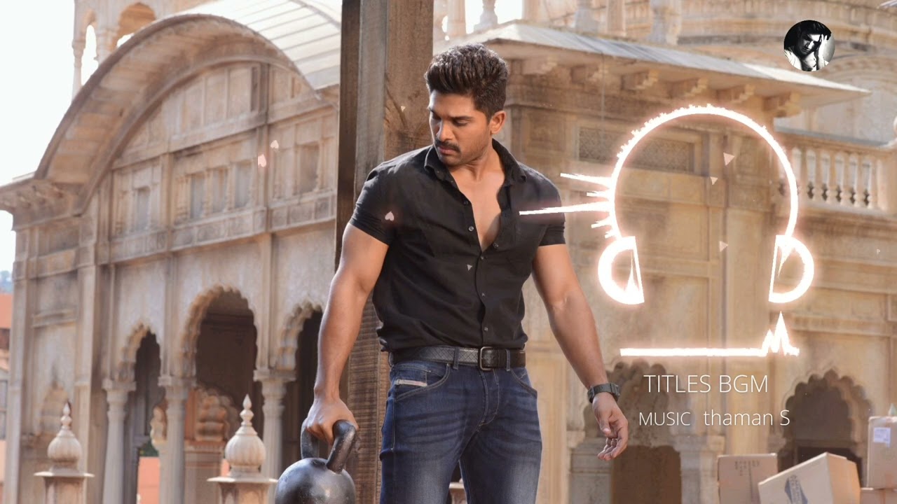 Sarrainodu   BGM  Titles  Allu Arjun Rakul Preet Singh  Thaman S  Boyapati Sreenu