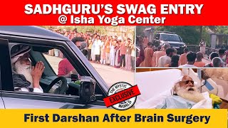 🔥Sadhguru's First Special Darshan After Brain Surgery At Isha Yoga Center | Sadhguru