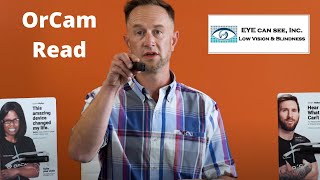 OrCam Read with Greg Blackman from EYE can see, Inc.