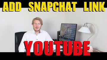 How To Add Snapchat Link To Youtube Channel 2017