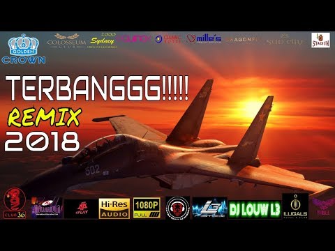 DJ TERBARU REMIX 2018 🔊🔊BASS BOOSTED 🔊🔊TERBANG BROOO!!!!! SERASA NAIK JET.... DJ LOUW L3 VOL 120