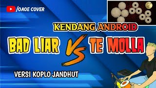 MANTAP CUY ! BAD LIAR VS TE MOLLA - REAL KENDANG COVER