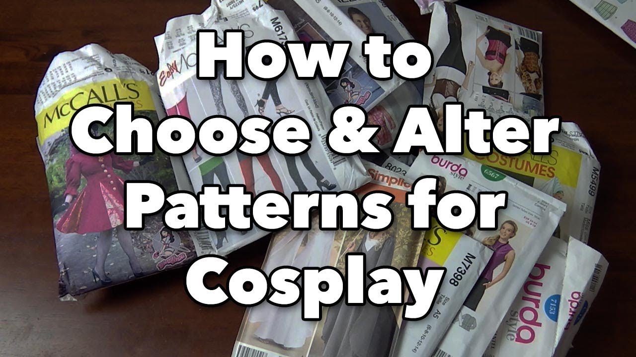 How to Choose and Alter Patterns for Cosplay