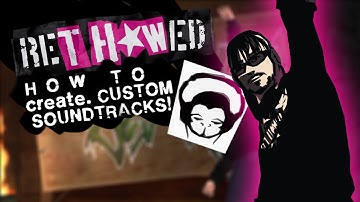How To Create Custom Soundtracks for reTHAWed (UPDATED)