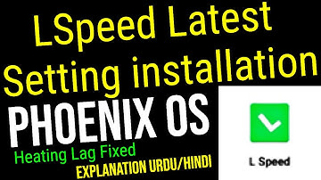 LSpeed Latest Setting installation in Phoenix OS - Heating Lag Fixed