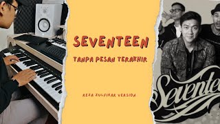 SEVENTEEN - Tanpa Pesan Terakhir || Reza Zulfikar Version