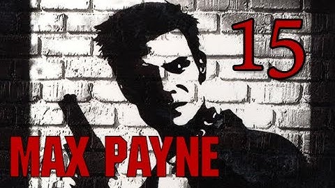 Max Payne Walkthrough - Part 15 Put Out My Flames with Gasoline (Gameplay / Commentary)