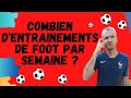 Combien dentrainements de foot par semaine 