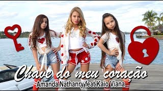 CHAVE DO MEU CORAÇÃO | AMANDA NATHANRY feat KAIO VIANA - DJ MALHARO