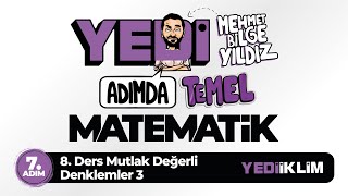Yedi Adımda Temel Matematik (Tyt - Kpss - Ales - Dgs) 7. Adım 8. Ders Mutlak Değerli Denklemler 3