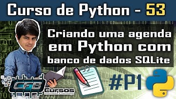 Criando uma agenda com banco SQLite #p1 - Curso de Python #53