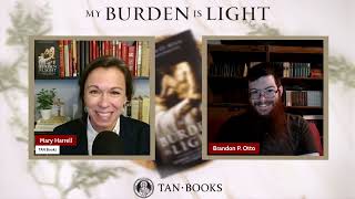 My Burden is Light: Suffering and Consolation in the Christian Life - Translator Brandon Otto