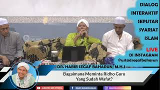 How to Seek Forgiveness from a Deceased Teacher || Dr. Habib Segaf Baharun, M.H.I