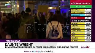 Daunte Wright: Demonstrators Dispersed By Police In Columbus, Ohio, During Protest | FOREIGN