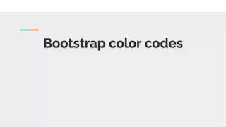 Famous Bootstrap color codes Net Worth