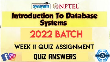 Introduction To Database Systems | Week 11 Answers 2022 | NPTEL | SWAYAM |