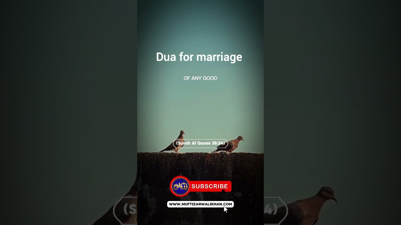 Dua For Marriage Problems (Surah Al Qasas 28:24)