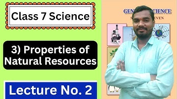 3) Properties of natural resources | Class 7 Science | Lecture 2 | Maharashtra Board | Aio Academy.