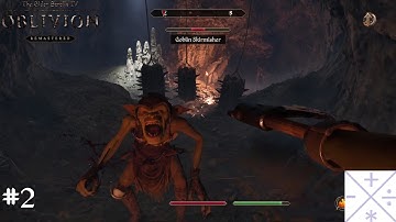 The Elder Scrolls IV: Oblivion Remastered; Episode 2