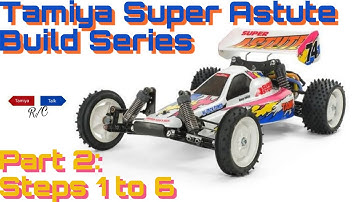 Tamiya Super Astute Build Series Part 2 Steps 1 to 6