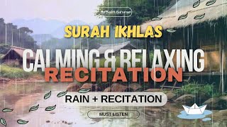 Surah Ikhlas | Calming and relaxing Recitation #surahikhlas