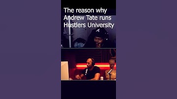 Andrew Tate on why he runs Hustlers university